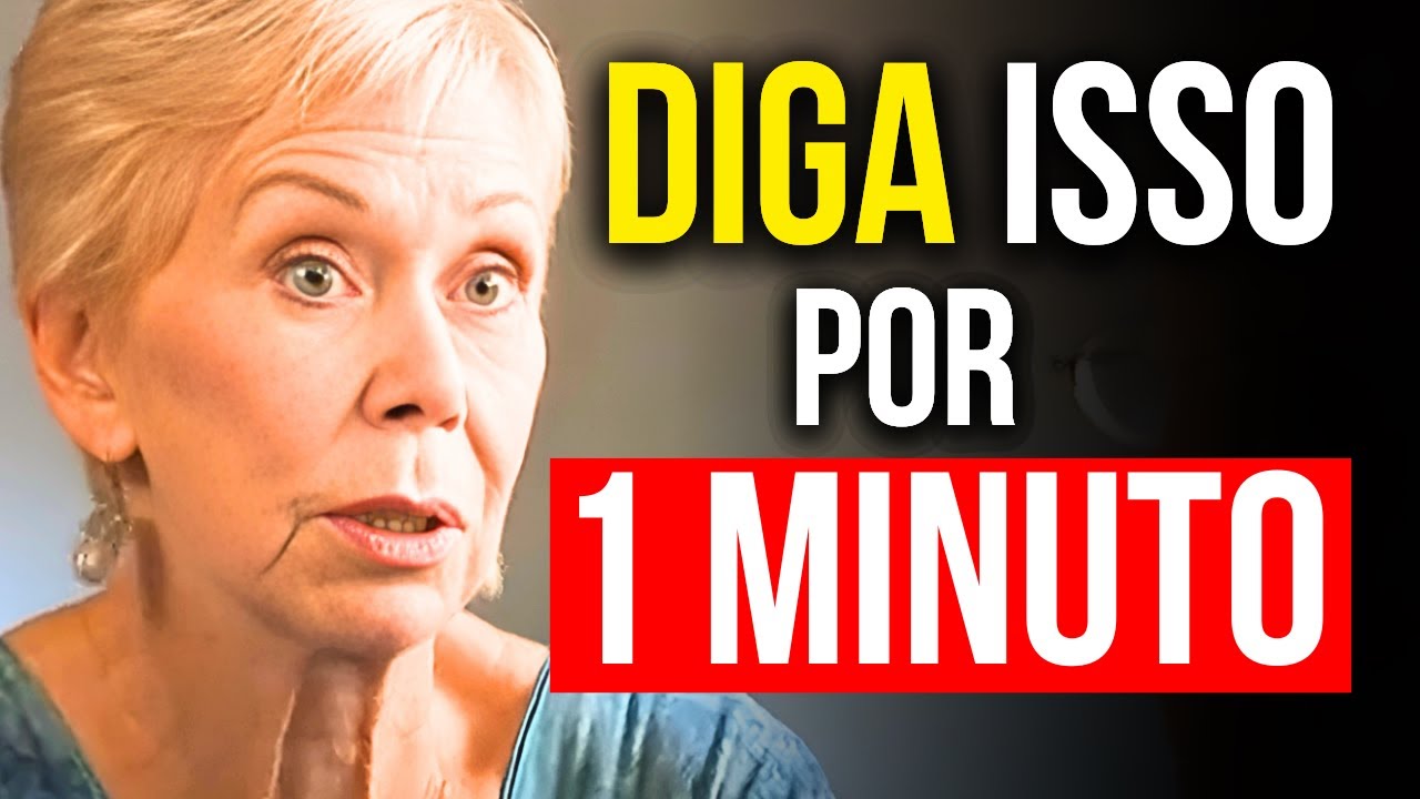 APENAS 1 MINUTO REPETINDO ISSO E SUA VIDA VAI MUDAR! - Louise Hay - LEI DA ATRAÇÃO