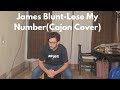James Blunt - Lose My Number(Cajon Cover) James Blunt - Lose My Number(Cajon Cover)