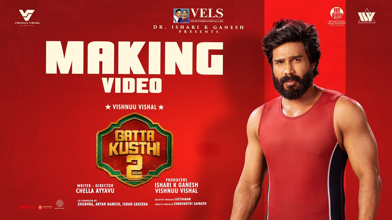 Gatta Kusthi 2 - Making Video | Vishnu Vishal, Aishwarya Lekshmi | Chella Ayyavu | Sean Roldan