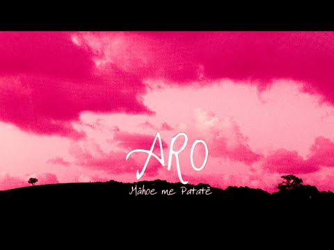 Aro - Māhoe me Patatē (Official Music Video)