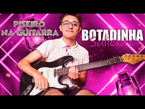 ✅(ATUALIZADO)BOTADINHA SALIENTE-PISEIRO(COVER)NA GUITARRA✅