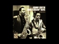 Johnny Griffin & Eddie "Lockjaw" Davis - Willow Weep For Me (Alternate) 1962