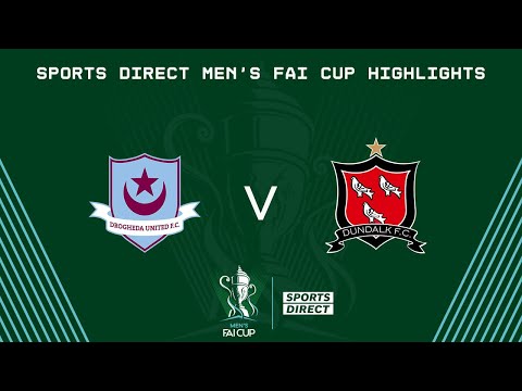 Sports Direct Men’s FAI Cup Second Round | Drogheda United 2-1 Dundalk | Highlights