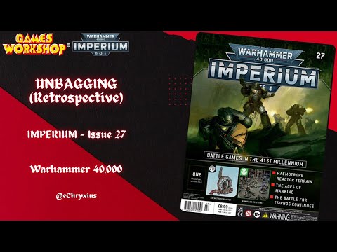A *WHAT* Reactor?!?! ☢ [RETRO UNBOXING - Imperium: Issue 27 | Warhammer 40,000]