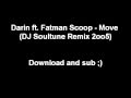 Darin ft. Fatman Scoop - Move (DJ Soultune Remix ...