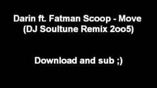 Darin ft. Fatman Scoop - Move (DJ Soultune Remix 2oo5) - Rare remix -