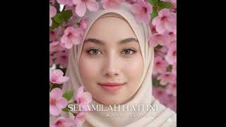 Download lagu SELAMILAH HATI INI - Anis Suraya mp3 Download lagu SELAMILAH HATI INI - Anis Suraya mp3