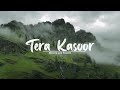 Tera Kasoor Slowed Reverb Vishal Mishra Payal Dev