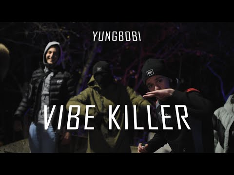 YUNGBOBI - VIBE KILLER (OFFICIAL VIDEO)