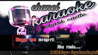 Download lagu AKU RINDU -- ERIE SUSAN ( karaoke 100% musik HD) mp3