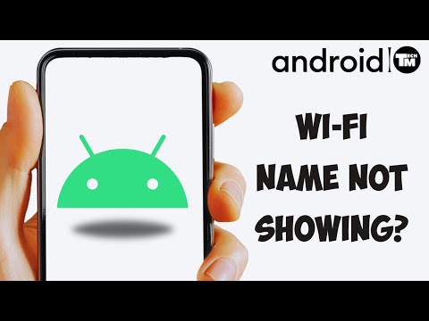 How to Fix Wi-Fi Name Not Showing Issue on Android - Not Detecting WiFi Network Name