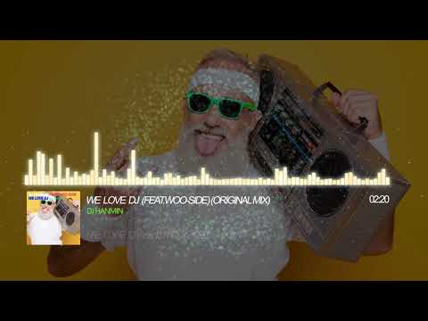DJ Hanmin - We Love DJ (Feat.Woo-Side)(Original Mix)