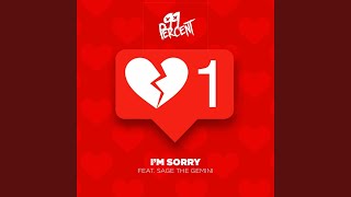 I&#39;m Sorry (feat. Sage The Gemini)