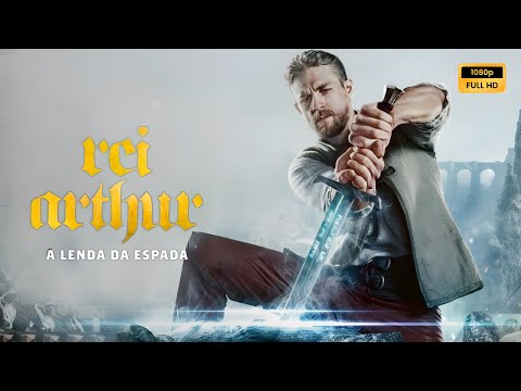 Rei Arthur A Lenda da Espada (2017) Filme completo em português Revisão e fatos
