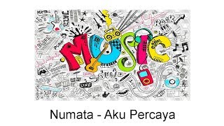 Numata - Aku Percaya
