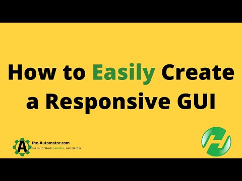 How to easily Create a Responsive GUI