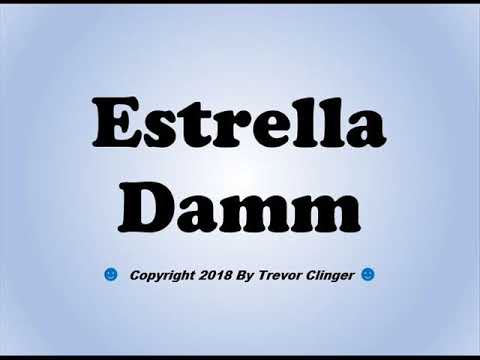 How To Pronounce Estrella Damm