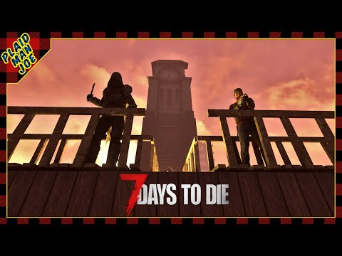 Clock Tower HORDE DAY!!! - Day 13 - 7 Days to Die 1.0