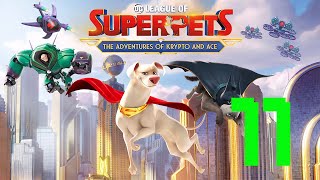 DC LEAGUE OF SUPER-PETS: THE ADVENTURES OF KRYPTO & ACE – Mission 11 [1080p 60FPS]