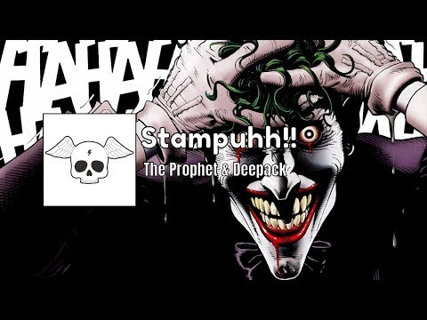 The Prophet & Deepack - Stampuhh!! (The Prophet's Stamp Remix)