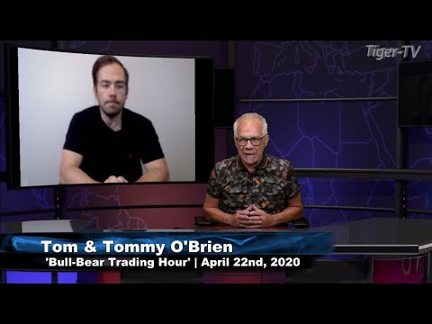 April 22nd, The Bull Bear Hour on TFNN - 2020