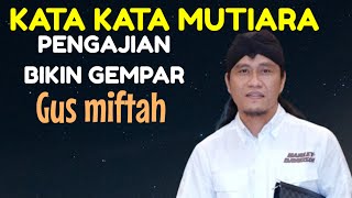 Download lagu GUS MIFTAH BIKIN GEMPAR PENGAJIAN POPULER mp3