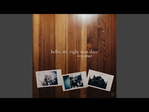 Video thumbnail for Hello, Mr. Right Next Door