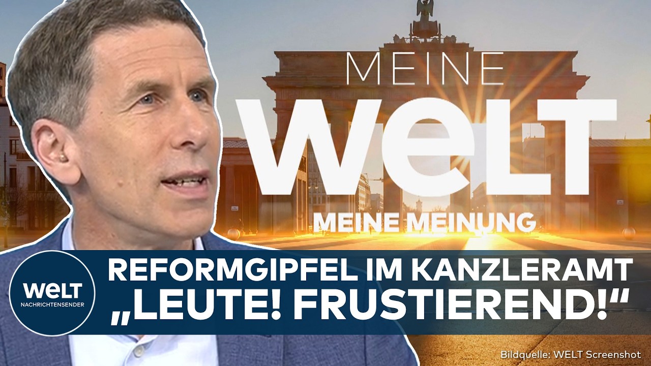 MEINE MEINUNG: Reformgipfel mit Merz! Knallharte Analyse! Was dort auf dem Spiel steht