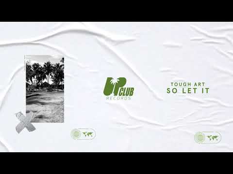 Tough Art - So Let It