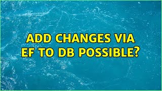 add changes via EF to DB possible?
