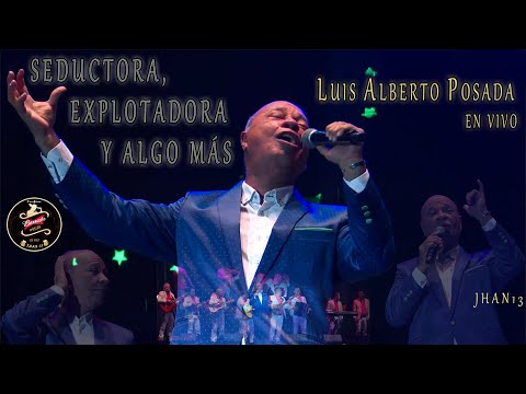 Seductora, Explotadora y Algo más (En Vivo) - Luis Alberto Posada
