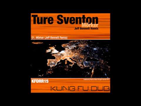 Ture Sventon - Mörker (Jeff Bennett Remix) - Kung Fu Dub