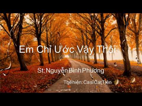 Em chỉ ước vậy thôi - Cát Tiên