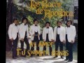 LOS BARON DE APODACA "AY AMOR TU SIEMPRE GANAS"