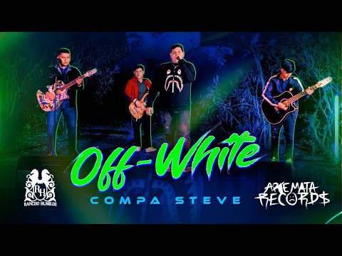 Compa Steve - Off-White [En Vivo]
