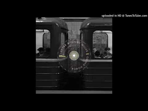 Lay-Far & Jonny Miller - Going Home
