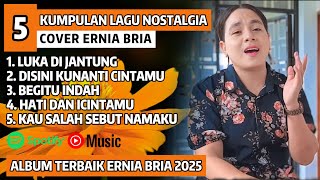 Download lagu LAGU NOSTALGIA PILIHAN - LUKA DIJANTUNG COVER ERNIA BRIA TERBARU | LAGU NOSTALGIA PALING DICARI | mp3