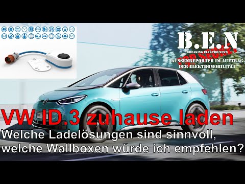 VW ID.3 und ID.4 zuhause laden: Welche Ladelösungen sind sinnvoll, welche würde ich empfehlen?