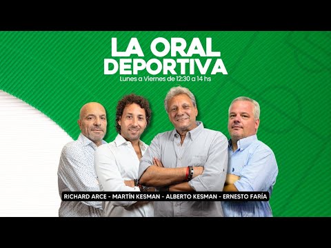 ⚽ LA ORAL DEPORTIVA EN VIVO CON ALBERTO KESMAN - 19/08/25