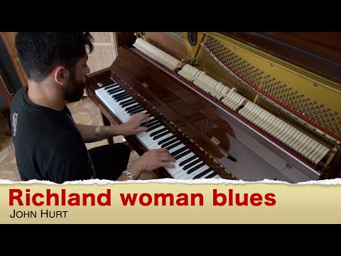 Richland Woman Blues (John Hurt). New Orleans Piano style.