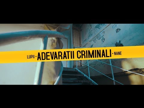 Lupii & Nane – Adevaratii criminali Video