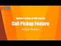 Call Pickup | Zycoo's CooVox T-Series IP-PBX Tutorial Vol.04