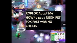 Getting a  NEON PET "FENNEC FOX" FAST in ROBLOX Adopt Me GUIDE with NO CHEATS