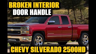 Interior Door Handle Broken - Chevy Silverado
