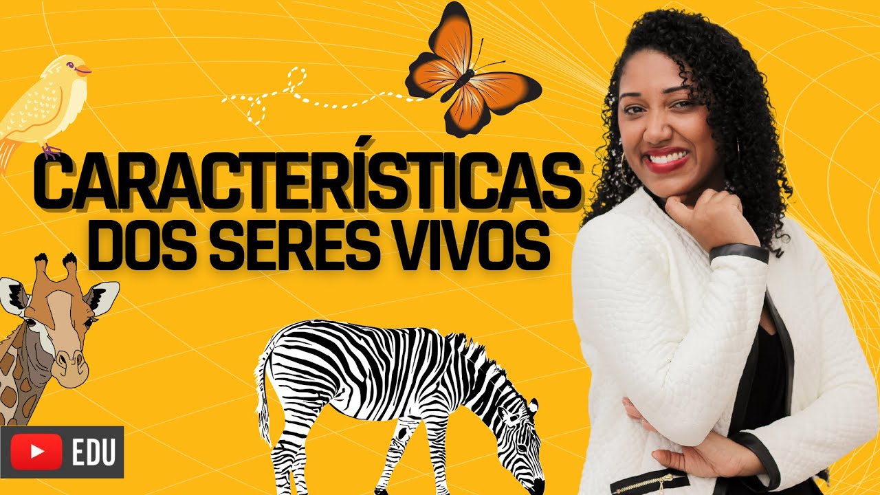 Aula Características dos Seres vivos