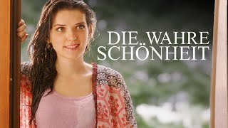 Die Wahre Schönheit (PRICKELNDES DEUTSCHES DRAMA, ganzer film deutsch, deutsche filme, drama filme)