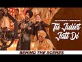 Tu Juliet Jatt Di BTS Diljit Dosanjh Neeru Bajwa Jatt Juliet 3 Latest Punjabi Songs 2024