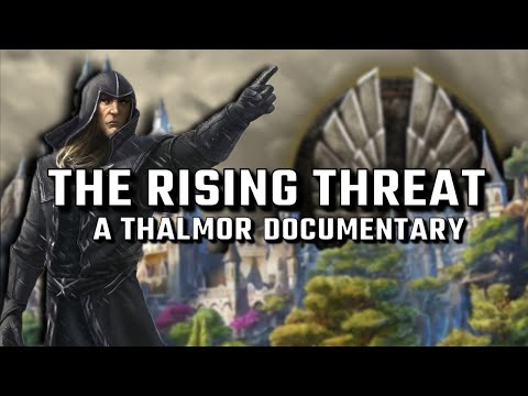 Rising Threat | A Thalmor Documentary | Elder Scrolls Lore