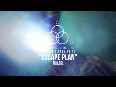 4 Escape Plan - Scream Blue Murder