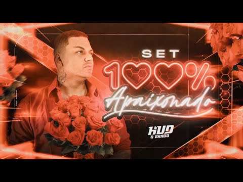 SET 100%  APAIXONADO - HUD O BRABO (SET DE TECNOMELODY)